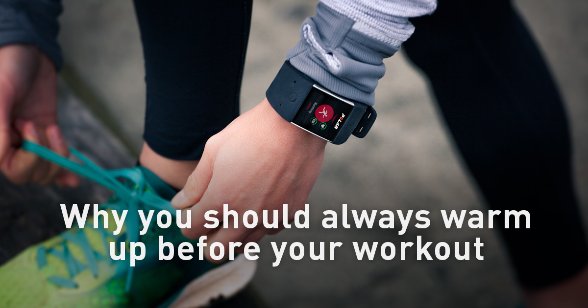 Why you should always warm up before your workout Polar Blog